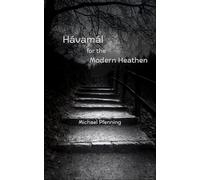 Hávamál for the Modern Heathen