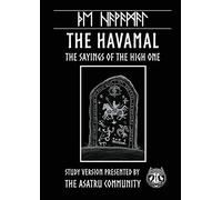 Havamal: Study Version Presented by: The Asatru Community, Inc.