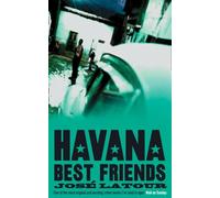 HAVANA BEST FRIENDS: A Compelling Noir Thriller of Betrayal and a Hunt for Buried Diamonds