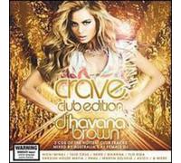 Havana Brown - Crave - Club Edition - Mixed By DJ Havana Brown