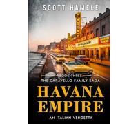Havana Empire: An Italian Vendetta (The Caravello Family Saga)