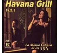 Havana Grill - Vol. 1-La Musica De Los 50's