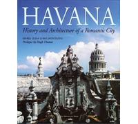 Havana: History and Architecture of a Romantic City