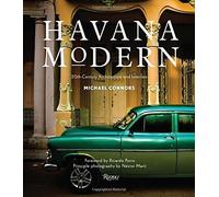 Havana Modern: Twentieth-Century Architecture and Interiors by Michael Connors (2014-10-07)