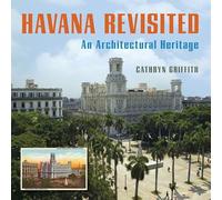 Havana Revisited: An Architectural Heritage