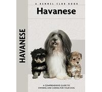 Havanese (Comprehensive Owner's Guide): A Comprehensive Guide to Owning and Caring for Your Dog