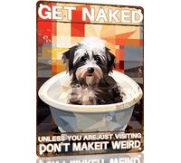 Havanese-Dog Retro Metal Tin Sign Get Naked Unless You are Just Visiting Don't Make It Weird Dog Poster Bathroom Decor Funny Toilet Wall Art Home 8x12 Inch