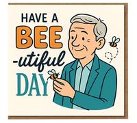 Have a BEE-utiful Day Pun Bee Card - Cute Thinking of You/Just Because Greeting Card for Friends, Family, Him or Her - Blank Inside