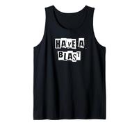 Have a Blast Tank Top