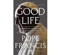 A Good Life (Hardback) - Pope Francis Book