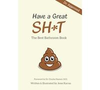 Have a Great Shit: The Best Bathroom Book