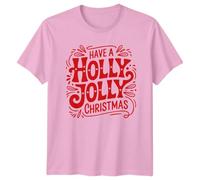 Have A Holly Jolly Christmas Holidays Tee Shirt Mens Womens Graphic Top Festive Apparel for Holiday Season Celebrations M Light Pink