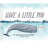 Have a Little Pun: An Illustrated Play on Words