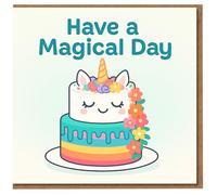 Have a Magical Day Unicorn Cake Birthday Card - Cute Rainbow Drip Cake with Flowers and Horn - Magical Unicorn Greeting Card for Kids