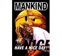 Have a Nice Day : A Tale of Blood and Sweatsocks by Foley, Mick [10 December 1999]