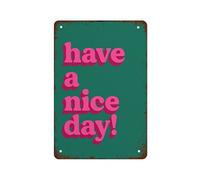 Have A Nice Day Print Positivity Quotes Funky Home Decor Typography Quote 5.5x8inch Wall Decor Retro Art Tin Sign Funny Decorations for Home Bar Pub Cafe Farm Room Metal Poster