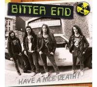 Bitter End - Have A Nice Death (Hazardous Sludge Vinyl) [VINYL]