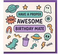 Have a Proper Awesome Birthday Mate Card - Funny Doodle Design with Dinosaurs, Planets, Ghost and UFO - Bright Cartoon Birthday Card for Friend
