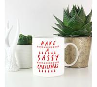 Have A Sassy Christmas Mug