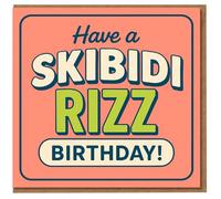 Have a Skibidi Rizz Birthday Card - Funny Meme Greeting Card for Friends, Teens and Gen Z