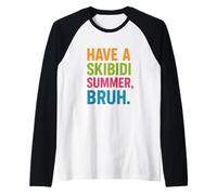 Have A Skibidi Summer Bruh Meme Internet Culture Summer Raglan Baseball Tee