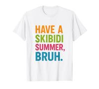 Have A Skibidi Summer Bruh Meme Internet Culture Summer T-Shirt