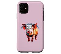 Have A Squeal Of A Time National Pig Day Case for iPhone 11