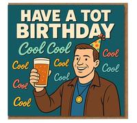 Have a Tot Birthday - Funny Beer Pint Party Hat Card for Him, 'Cool Cool' Retro Cartoon Design