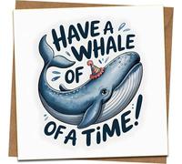 Have a Whale of a Time Birthday Card - Funny Pun Ocean Greeting Card, Blank Inside, 145mm x 145mm, Kraft Envelope Included