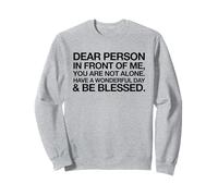 Have A Wonderful Day Be Blessed Much Love (Back Print) Sweatshirt