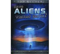 Have Aliens Visited Earth? (Top Secret!)