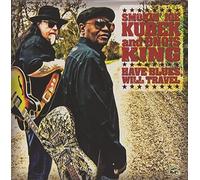 Have Blues, Will Travel by Smokin' Joe Kubek & Bnois King (2010-05-25)