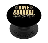 Have Courage And Be Kind Floral Blossoms PopSockets Adhesive PopGrip