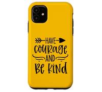 Have Courage And Be Kind Inspirational Bible Verse Christian Case for iPhone 11