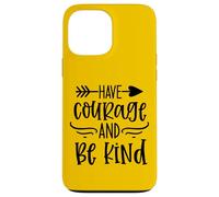 Have Courage And Be Kind Inspirational Bible Verse Christian Case for iPhone 13 Pro Max
