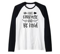 Have Courage and Be Kind Inspirational Bible Verse Christian Raglan Baseball Tee