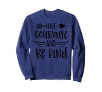 Have Courage And Be Kind Inspirational Bible Verse Christian Sweatshirt