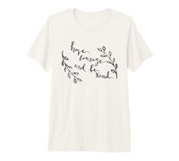 Have Courage and Be Kind Quote Wall Decor Premium T-Shirt