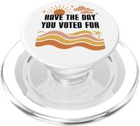 Have Day You Voted For Sign,Vote for Democracy Protest Signs PopSockets PopGrip for MagSafe