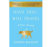 Have Dog, Will Travel: A Poet's Journey