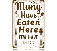 Have Eaten Here Few Have Died Vintage Metal Aluminum Tin Sign Door Signs Exterior Home Cave Garage bar Country Poster Club Wall Plaque Decoration Retro Aluminum Sign 8x12 Inch