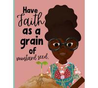 Have Faith As A Mustard Seed Composition Book: Cute Inspirational Notebook Bible Verse 100 Pages For Girls