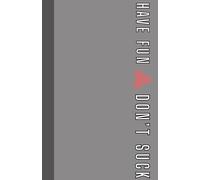 Have Fun / Don't Suck 2026 Calendar & Day Planner: All-in-One Organizer for a Focused Year