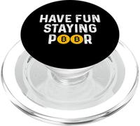 Have Fun Staying Poor BTC Bitcoin Arm Stay Crypto Coin PopSockets PopGrip for MagSafe