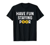 Have Fun Staying Poor BTC Bitcoin Arm Stay Crypto Coin T-Shirt