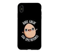 Have Great Egg-spectations Funny Egg Pun Case for iPhone XS Max