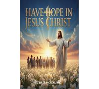 Have Hope In Jesus Christ