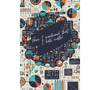 Have I mentioned that I hate math?: math notebook