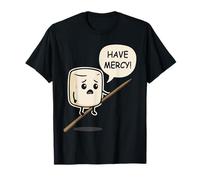 Have Mercy Marshmallow Funny Camping and Campfire Humor T-Shirt