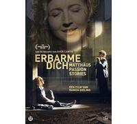 Have Mercy - Matthäus Passion Stories ( Erbarme dich - Matthäus Passion Stories )